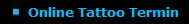 Online Tattoo Termin