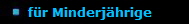 für Minderjährige