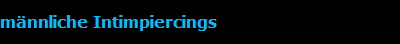 männliche Intimpiercings